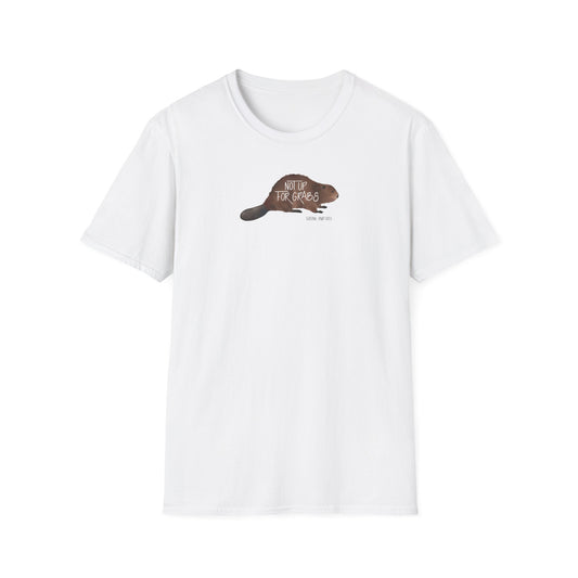Not Up For Grabs Beaver Unisex T-shirt