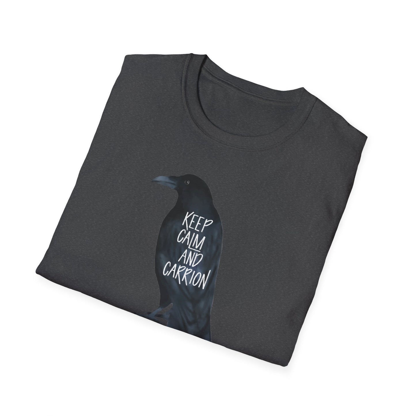 Keep Calm and Carrion Raven Unisex T-Shirt