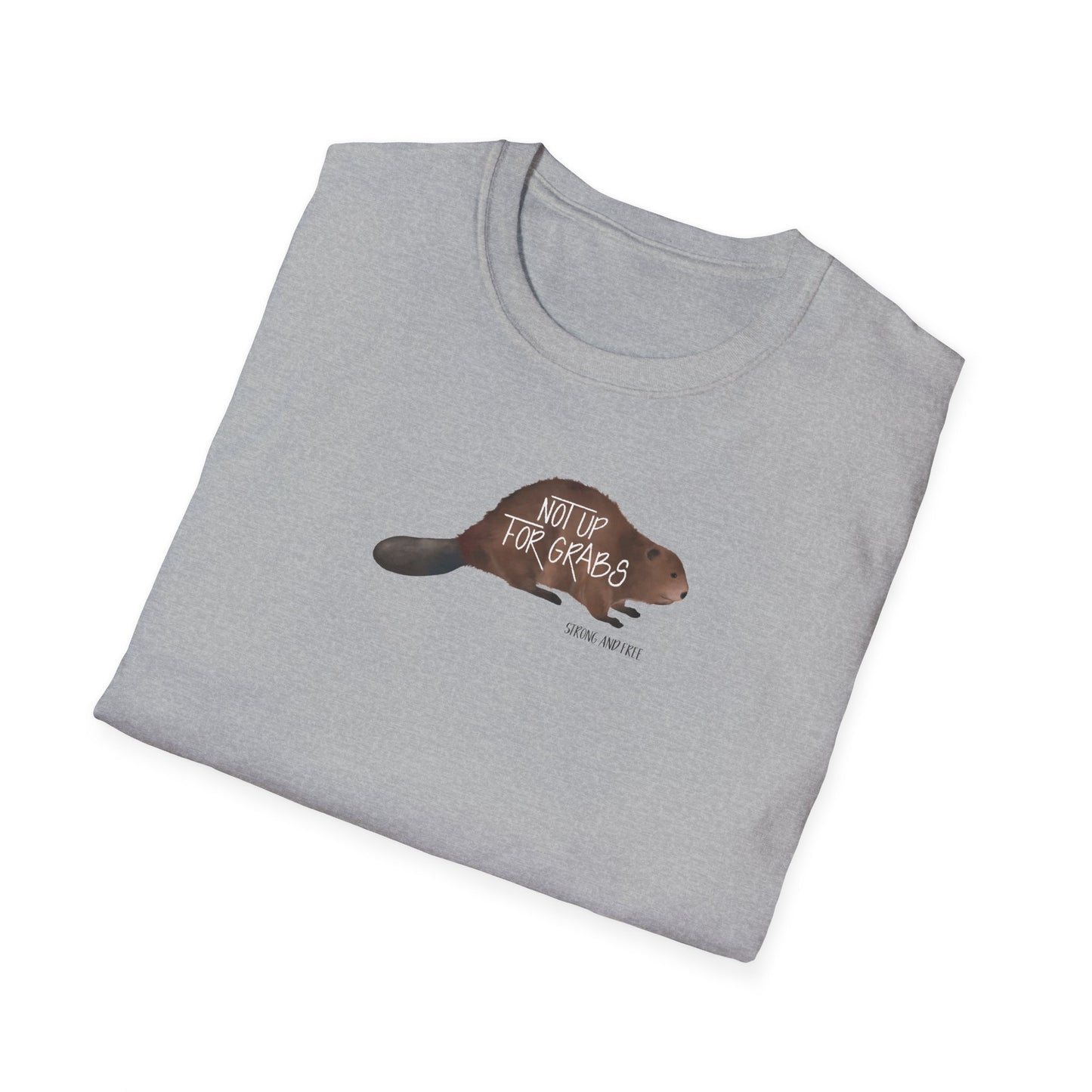 Not Up For Grabs Beaver Unisex T-shirt