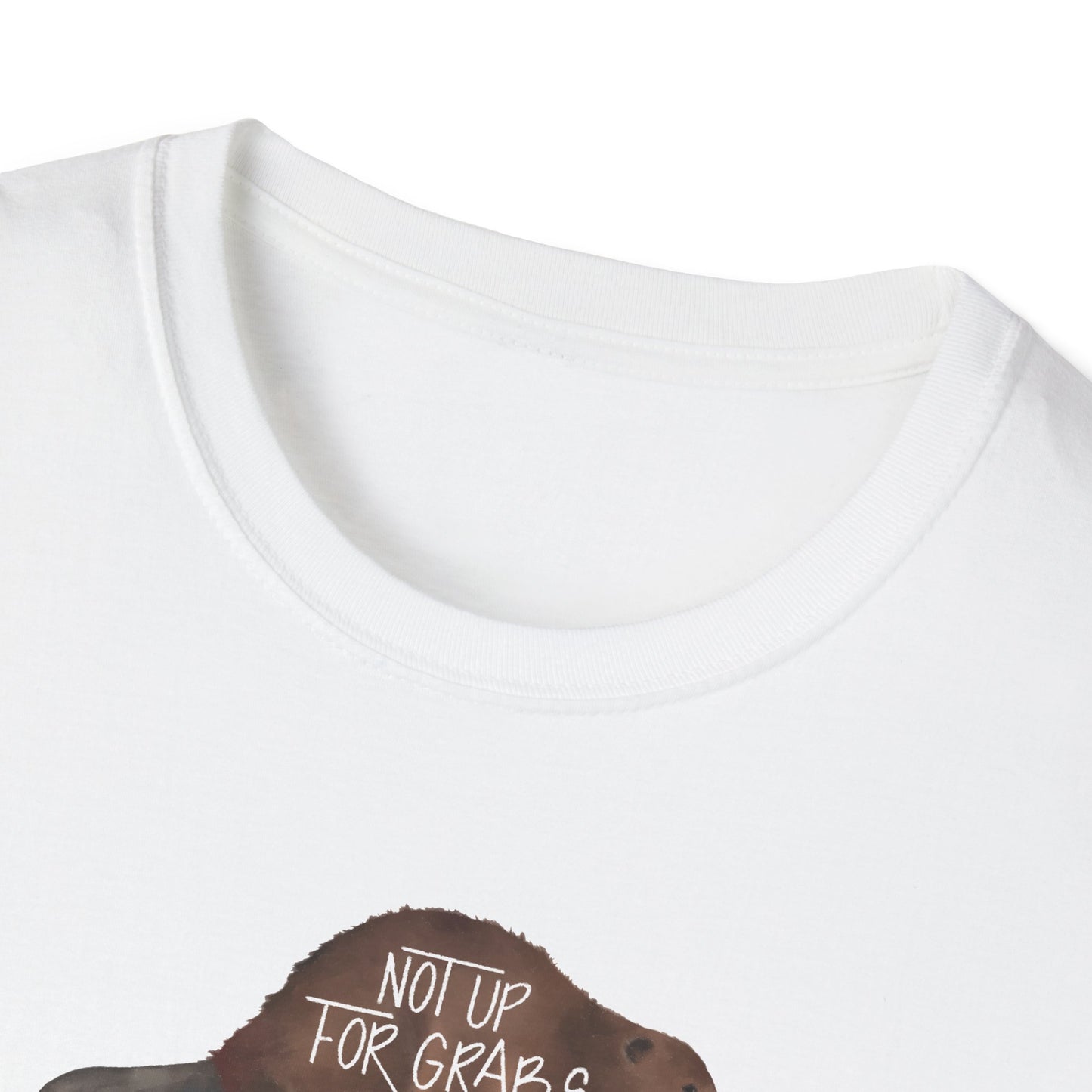 Not Up For Grabs Beaver Unisex T-shirt