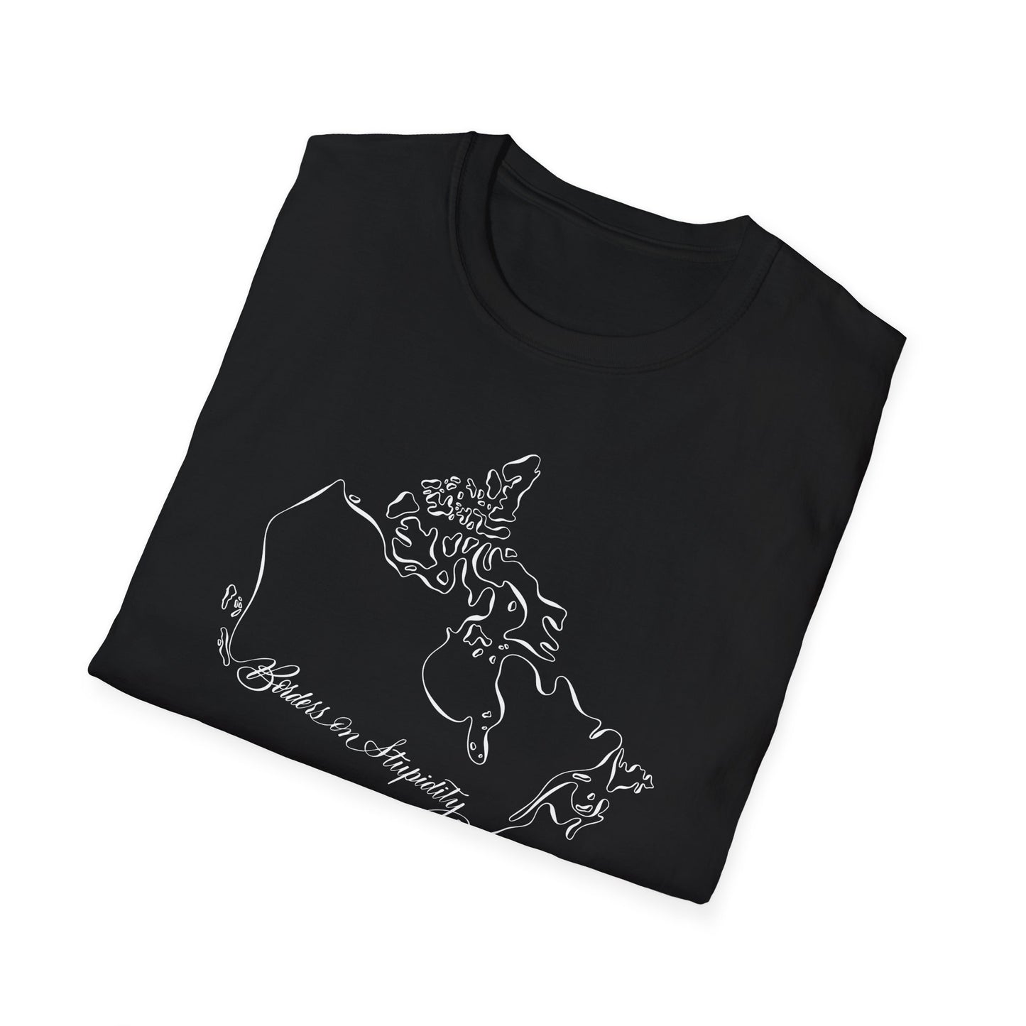Borders on Stupidity Unisex T-shirt