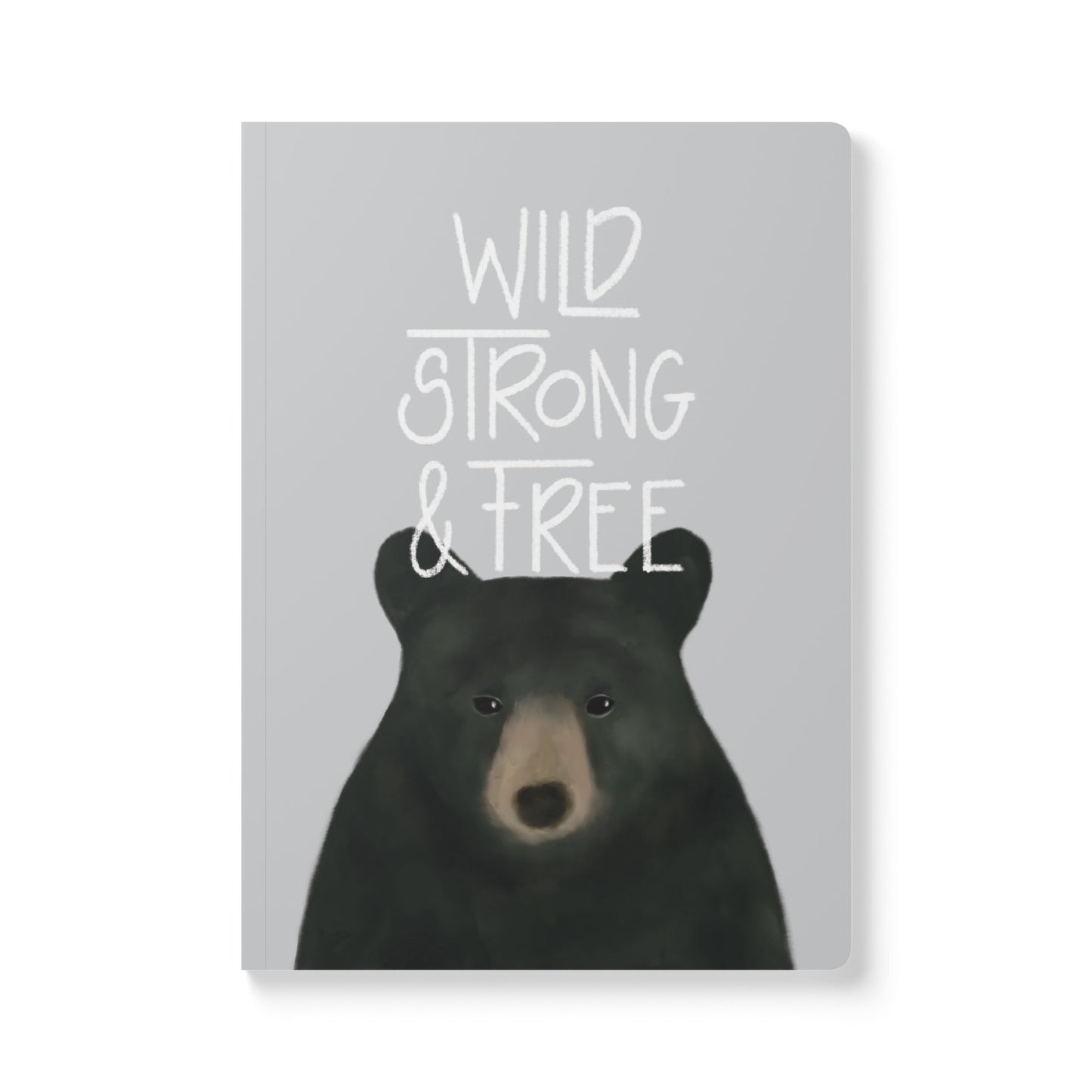 Bear Notebook - Wild Strong & Free