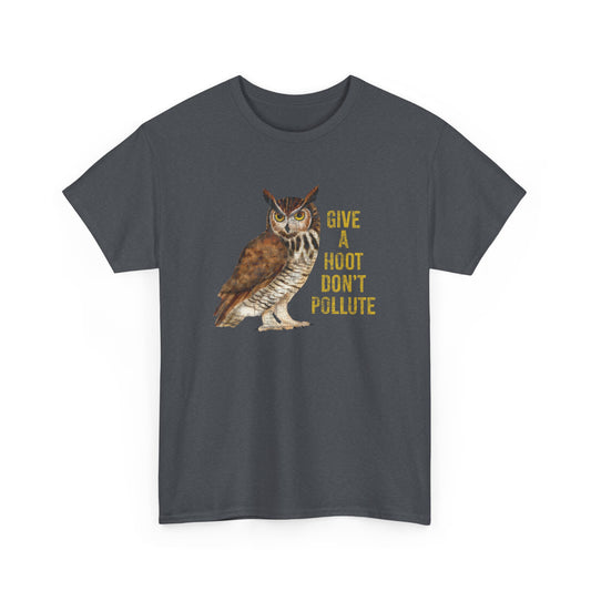 Give a Hoot, Don’t Pollute - Unisex Cotton T-Shirt