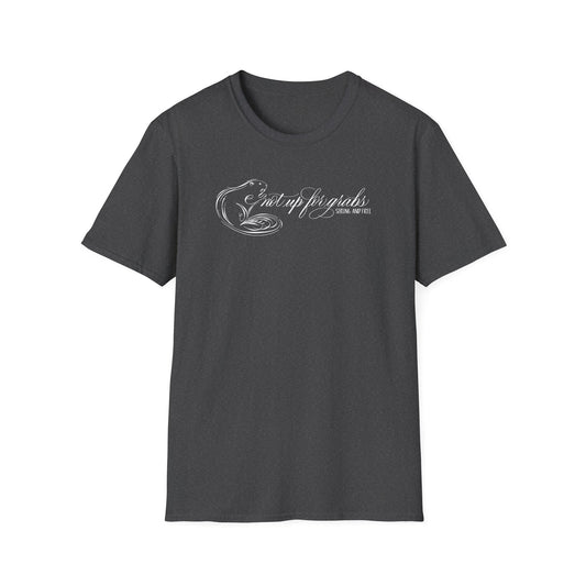 Not up for grabs unisex t-shirt